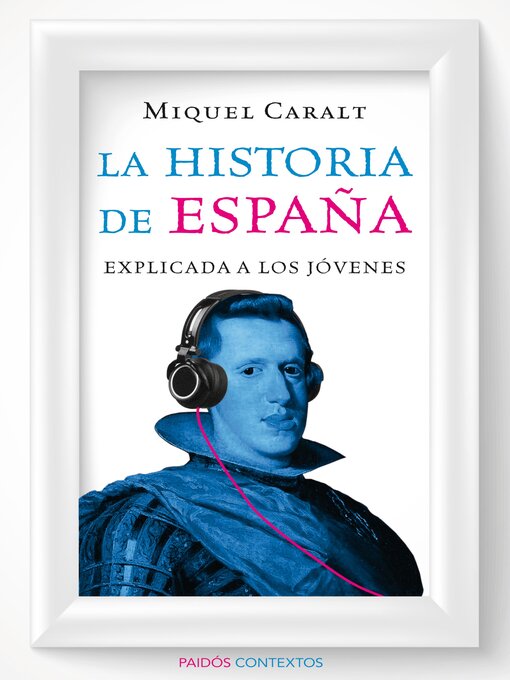Title details for La historia de España explicada a los jóvenes by Miquel Caralt Garrido - Available